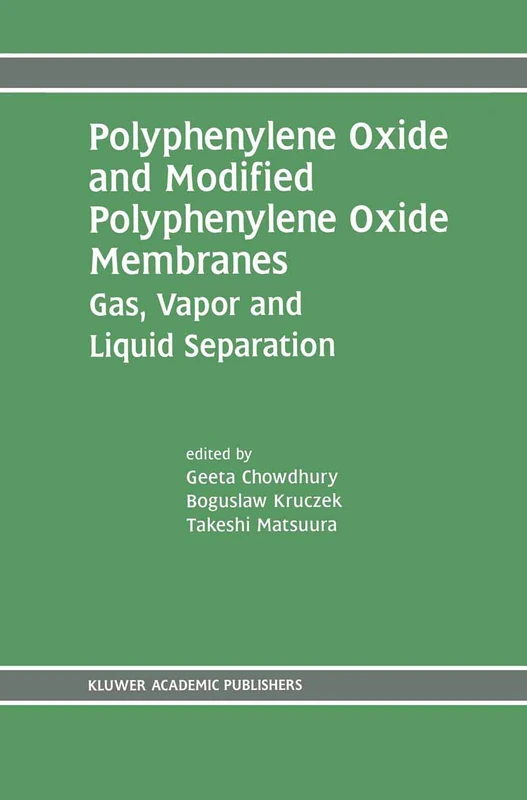 Polyphenylene Oxide and Modified Polyphenylene Oxide Membranes: Gas, Vapor and Liquid Separation