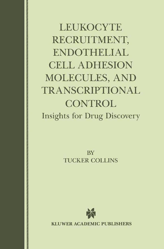 Leukocyte Recruitment, Endothelial Cell Adhesion Molecules, and Transcriptional Control: Insights for Drug Discovery