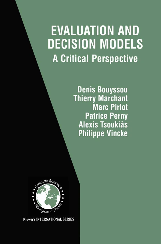 Evaluation and Decision Models: A Critical Perspective: 32 (International Series in Operations Research & Management Science, 32)