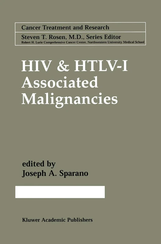 HIV & HTLV-I Associated Malignancies: 104 (Cancer Treatment and Research, 104)