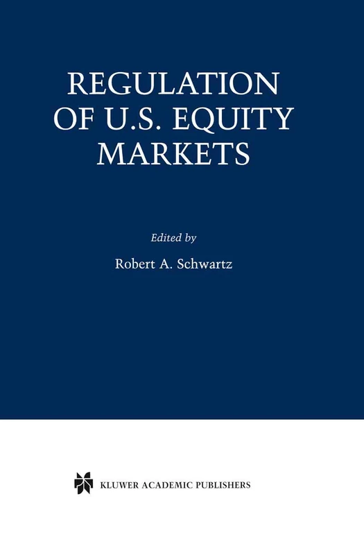 Regulation of U.S. Equity Markets (Zicklin School of Business Financial Markets Series)