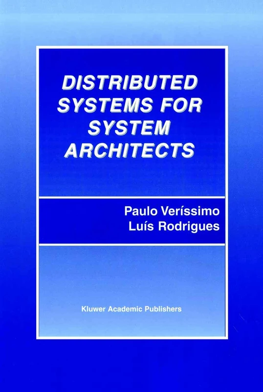 Distributed Systems for System Architects: 1 (Advances in Distributed Computing and Middleware, 1) - Image 1