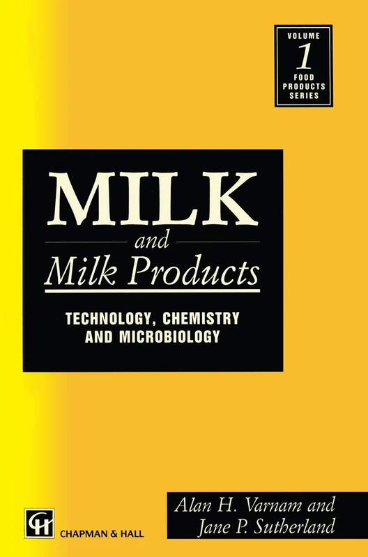 Milk and Milk Products: Technology, chemistry and microbiology (Food Products Series)