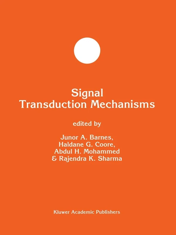 Signal Transduction Mechanisms: 15 (Developments in Molecular and Cellular Biochemistry, 15)