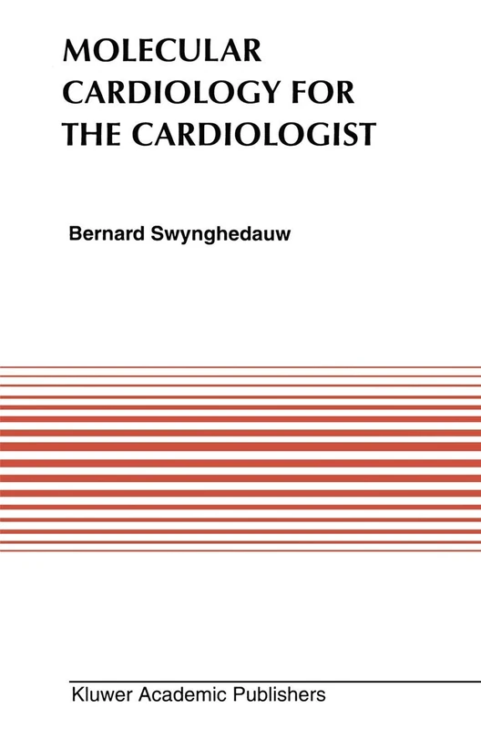 Molecular Cardiology for the Cardiologists: 172 (Developments in Cardiovascular Medicine, 172) - Image 1