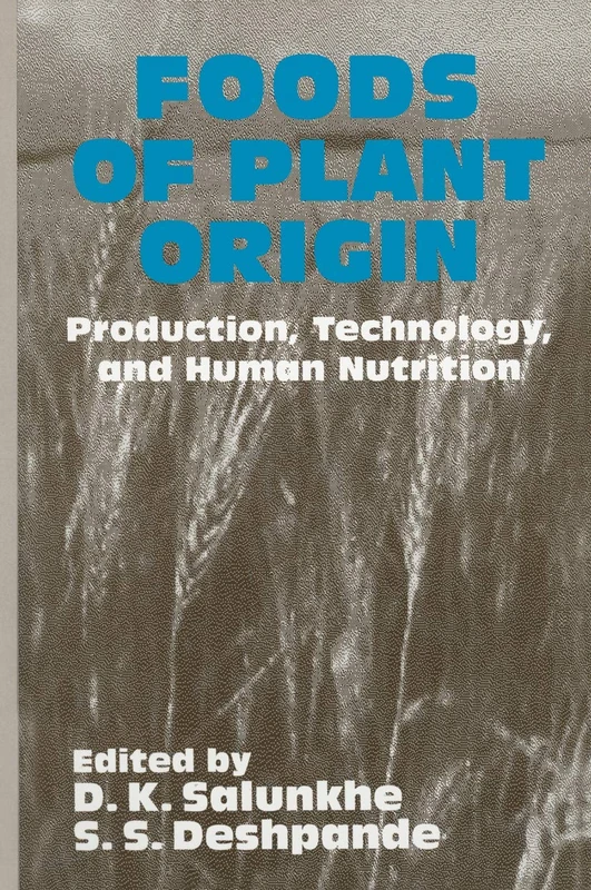 Springer - Foods of Plant Origin: Production and Nutrition
