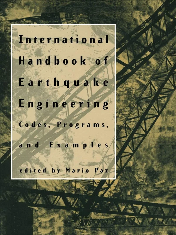 International Handbook of Earthquake Engineering: Codes, Programs, and Examples