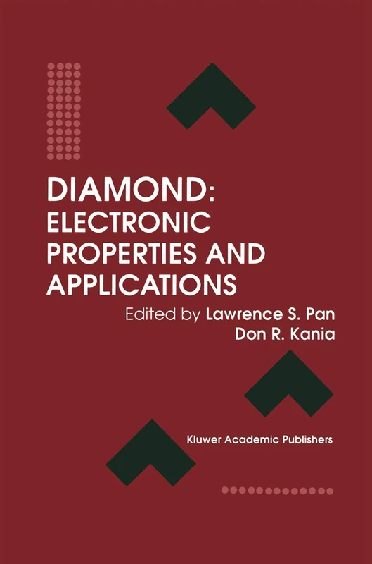 Diamond: Electronic Properties and Applications (Electronic Materials: Science & Technology)