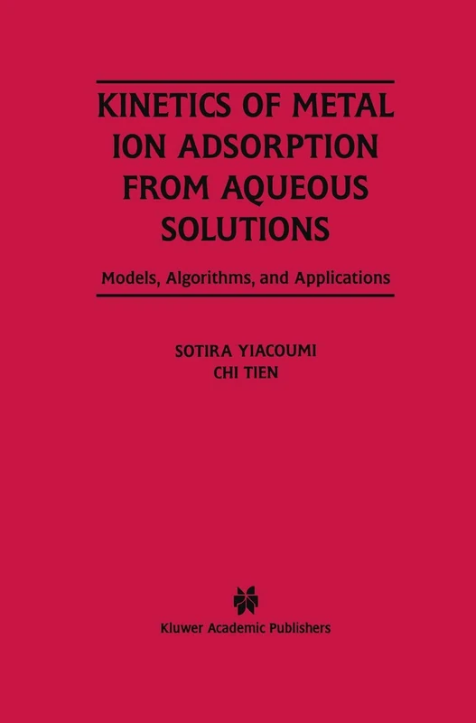 Kinetics of Metal Ion Adsorption from Aqueous Solutions: Models, Algorithms, and Applications