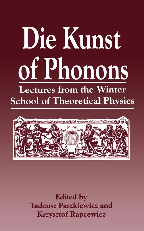 Die Kunst of Phonons: Lectures from the Winter School of Theoretical Physics