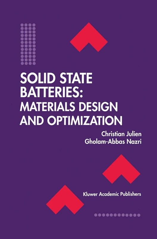 Solid State Batteries: Materials Design and Optimization: 271 (The Springer International Series in Engineering and Computer Science, 271)