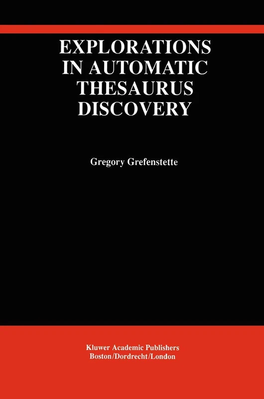 Explorations in Automatic Thesaurus Discovery: 278 (The Springer International Series in Engineering and Computer Science, 278) - Image 1