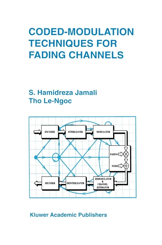Coded-Modulation Techniques for Fading Channels: 268 (The Springer International Series in Engineering and Computer Science, 268)