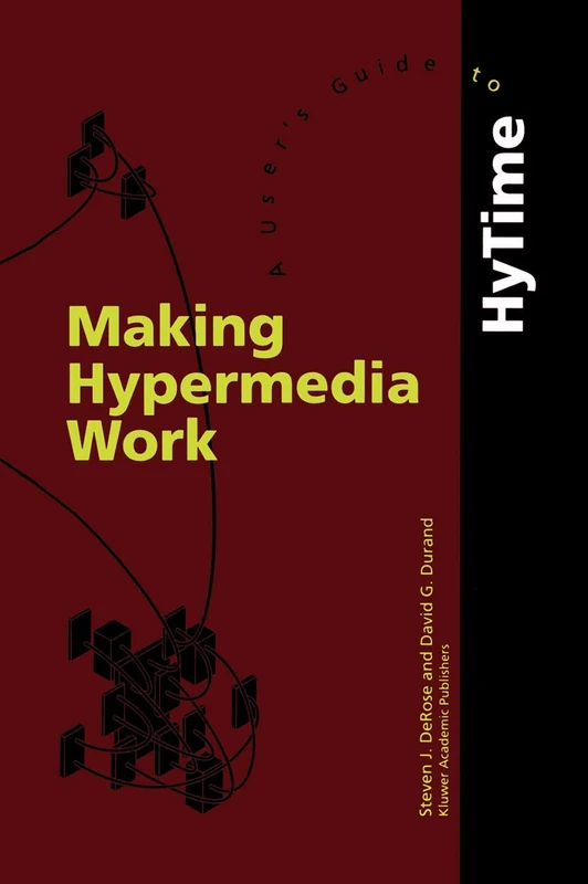 Springer - Making Hypermedia Work: A User's Guide to HyTime