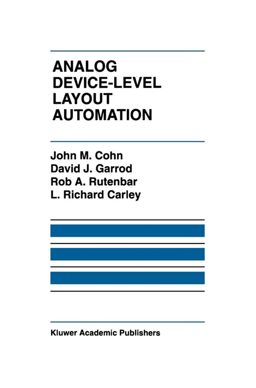 Analog Device-Level Layout Automation: 263 (The Springer International Series in Engineering and Computer Science, 263) - Image 1