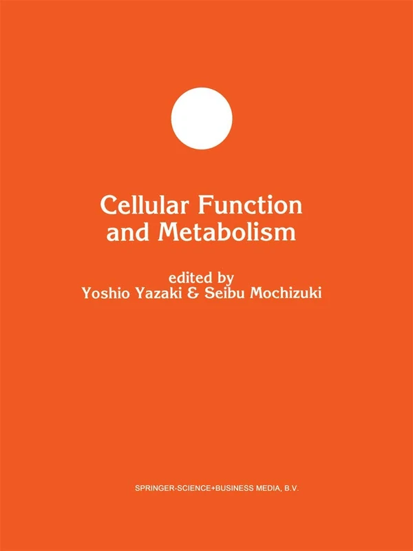 Cellular Function and Metabolism: 9 (Developments in Molecular and Cellular Biochemistry, 9)