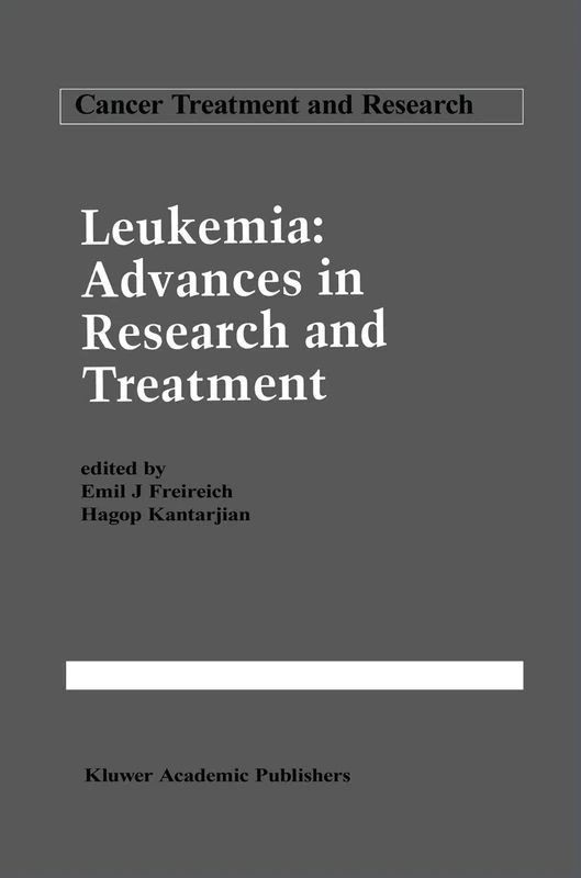 Leukemia: Advances in Research and Treatment: 64 (Cancer Treatment and Research, 64)