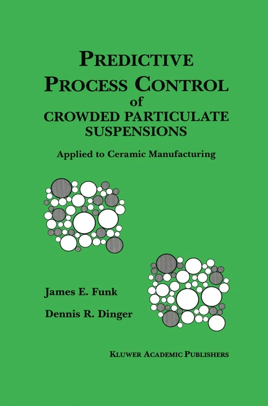 Predictive Process Control of Crowded Particulate Suspensions: Applied to Ceramic Manufacturing - Image 1