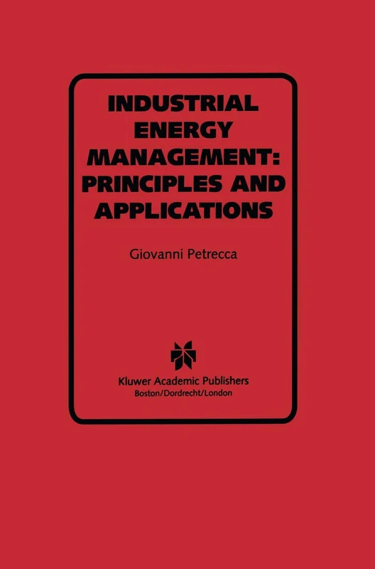 Industrial Energy Management: Principles and Applications: Principles and Applications (Power Electronics and Power Systems)