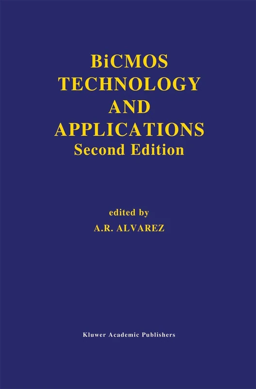 BiCMOS Technology and Applications: 244 (The Springer International Series in Engineering and Computer Science, 244)