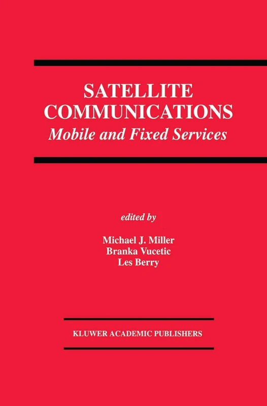 Satellite Communications: Mobile and Fixed Services: 222 (The Springer International Series in Engineering and Computer Science, 222)