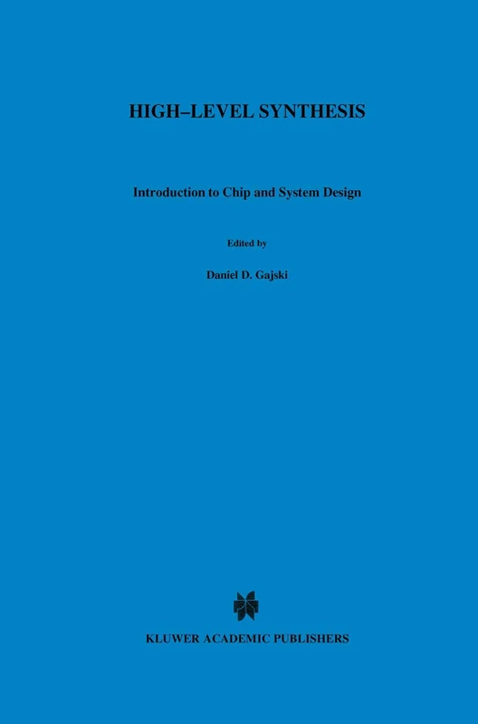 High ― Level Synthesis: Introduction to Chip and System Design