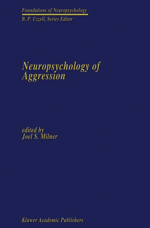 Neuropsychology of Aggression: 4 (Foundations of Neuropsychology, 4)