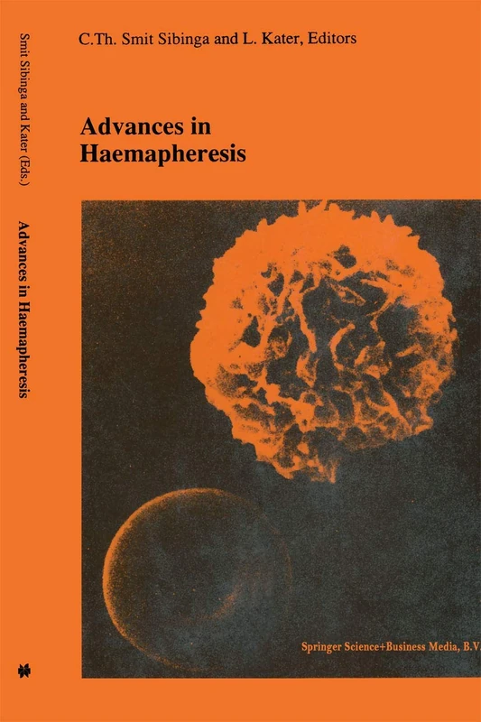 Advances in haemapheresis: Proceedings of the Third International Congress of the World Apheresis Association. April 9–12,1990, Amsterdam, The ... in Hematology and Immunology, 25)