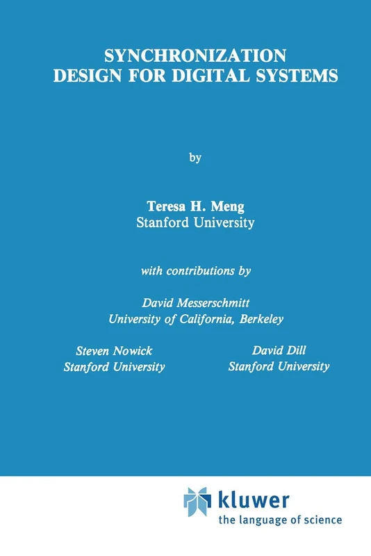 Synchronization Design for Digital Systems: 123 (The Springer International Series in Engineering and Computer Science, 123)