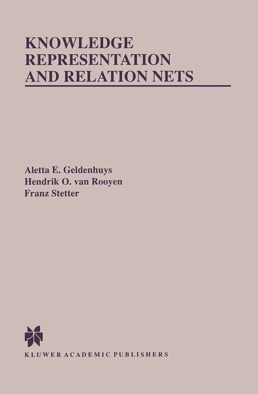 Knowledge Representation and Relation Nets: 506 (The Springer International Series in Engineering and Computer Science, 506)
