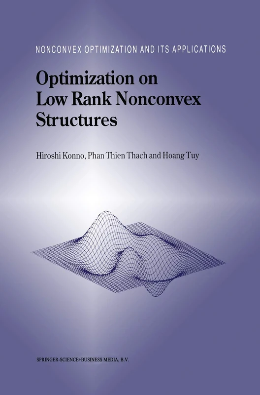Optimization on Low Rank Nonconvex Structures: 15 (Nonconvex Optimization and Its Applications, 15)