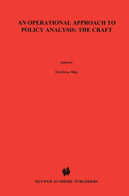 An Operational Approach to Policy Analysis: The Craft: Prescriptions for Better Analysis