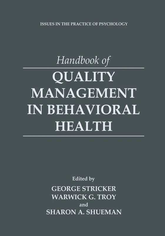Handbook of Quality Management in Behavioral Health (Issues in the Practice of Psychology)