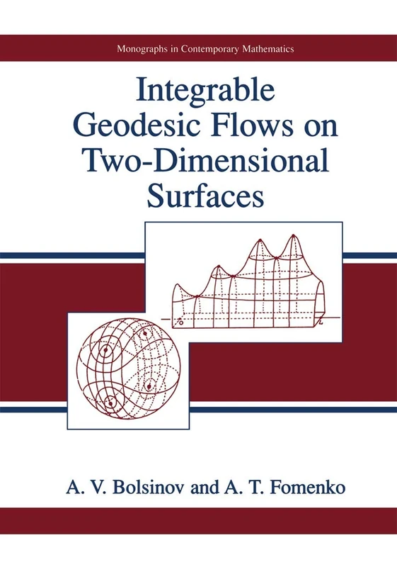 Integrable Geodesic Flows on Two-Dimensional Surfaces (Monographs in Contemporary Mathematics)