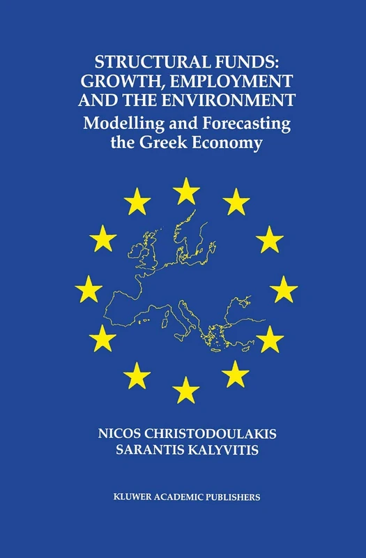 Structural Funds: Growth, Employment and the Environment: Modelling and Forecasting the Greek Economy