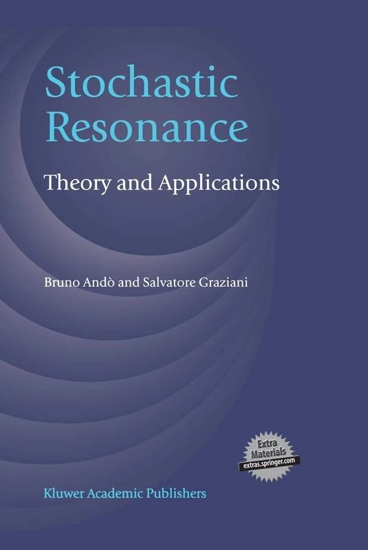 Springer - Stochastic Resonance: Theory and Applications Book