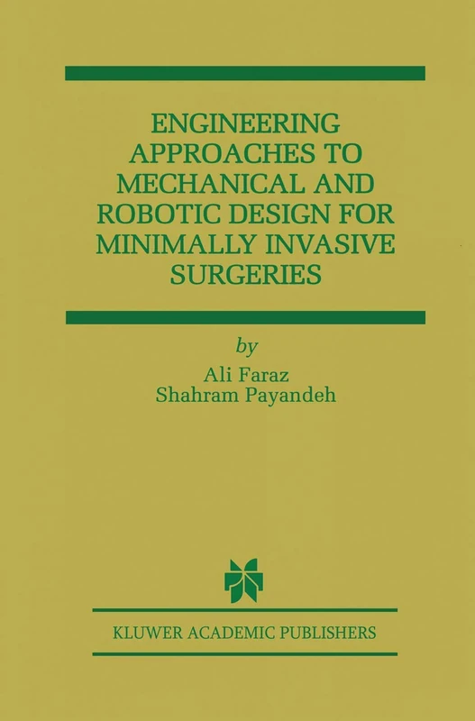 Engineering Approaches to Mechanical and Robotic Design for Minimally Invasive Surgery (MIS): 545 (The Springer International Series in Engineering and Computer Science, 545) - Image 1