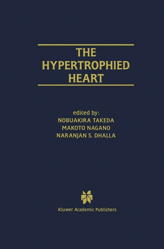 The Hypertrophied Heart: 3 (Progress in Experimental Cardiology, 3)