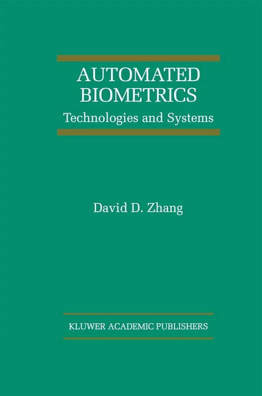 Automated Biometrics: Technologies and Systems: 7 (The International Series on Asian Studies in Computer and Information Science, 7)
