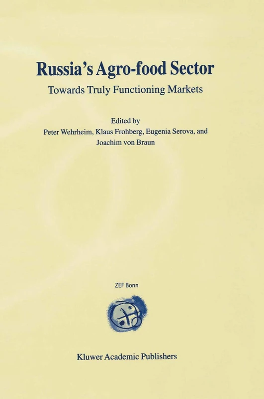 Russia’s Agro-Food Sector: Towards Truly Functioning Markets