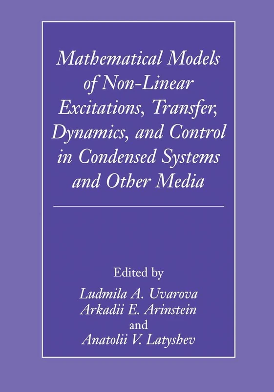 Mathematical Models of Non-Linear Excitations, Transfer, Dynamics, and Control in Condensed Systems and Other Media - Image 1