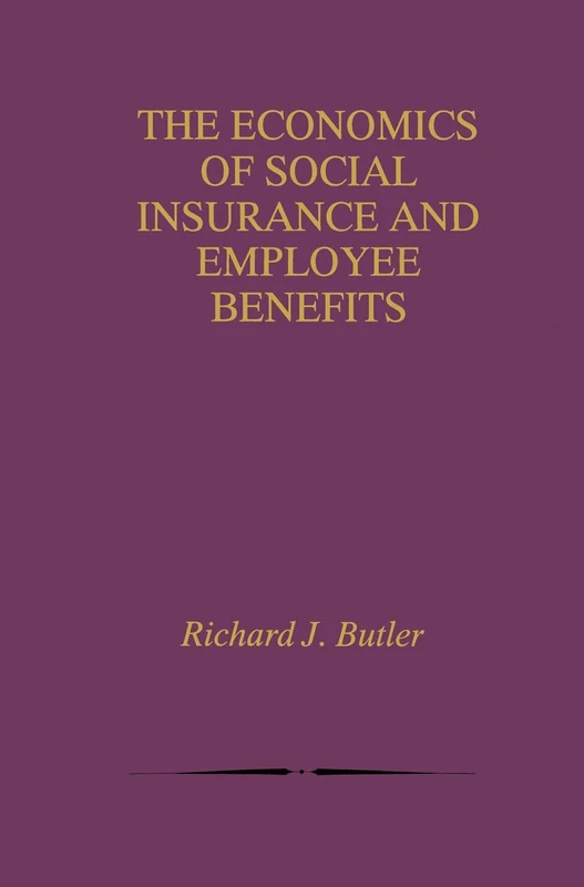 Springer - The Economics of Social Insurance and Employee Benefits