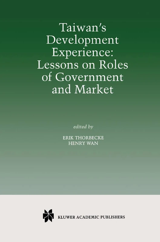 Taiwan’s Development Experience: Lessons on Roles of Government and Market