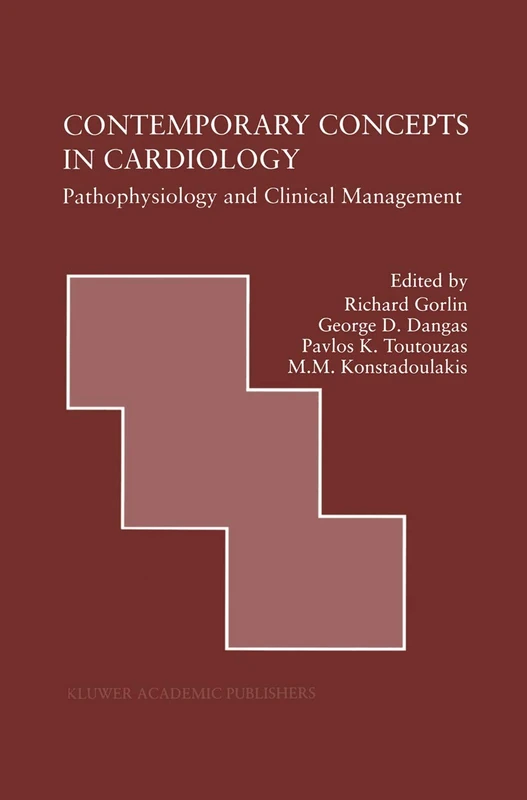 Contemporary Concepts in Cardiology: Pathophysiology and Clinical Management: 217 (Developments in Cardiovascular Medicine, 217)