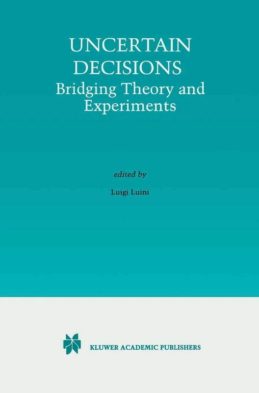 Springer - Uncertain Decisions: Bridging Theory and Experiments