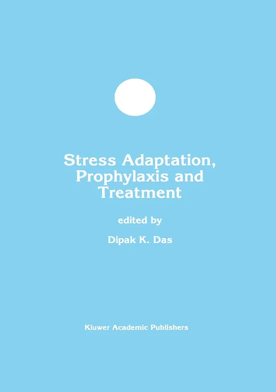 Stress Adaptation, Prophylaxis and Treatment: 32 (Developments in Molecular and Cellular Biochemistry, 32)