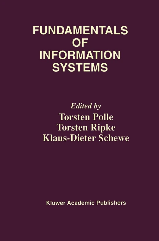 Fundamentals of Information Systems: 496 (The Springer International Series in Engineering and Computer Science, 496)