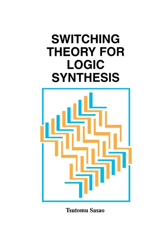 Springer - Switching Theory for Logic Synthesis Textbook