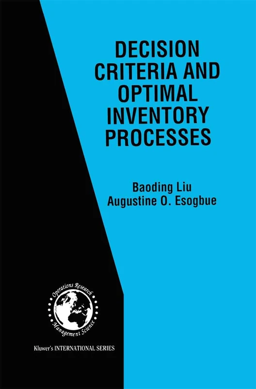 Decision Criteria and Optimal Inventory Processes: 20 (International Series in Operations Research & Management Science, 20)