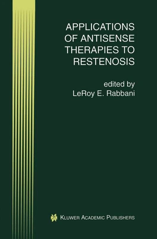 Applications of Antisense Therapies to Restenosis: 3 (Perspectives in Antisense Science, 3)